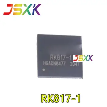 【10-1шт】 Новый оригинал для RK817-1 RK817-5 микросхема управления питанием, кодек IC, литий-ионный аккумулятор
