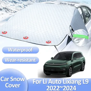 Автомобильные Снежные Чехлы для Li Auto Lixiang L9 2022 2023 2024 Ветровые Стекла С Козырьком Для Защиты От Льда Зимние Аксессуары Для Экстерьера Авто