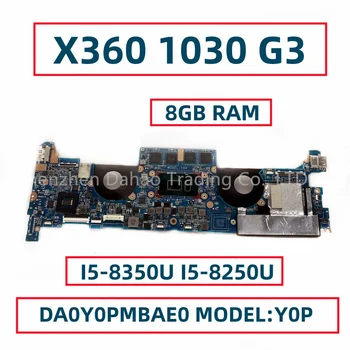 DA0Y0PMBAE0 Для HP Elitebook X360 1030 G3 Материнская плата ноутбука С Core I5-8350U I5-8250U 8 ГБ оперативной памяти L31860-601 L31862-601 Y0P